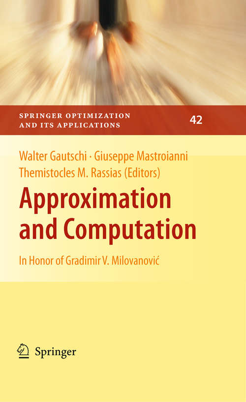 Book cover of Approximation and Computation: In Honor of Gradimir V. Milovanović (2011) (Springer Optimization and Its Applications #42)