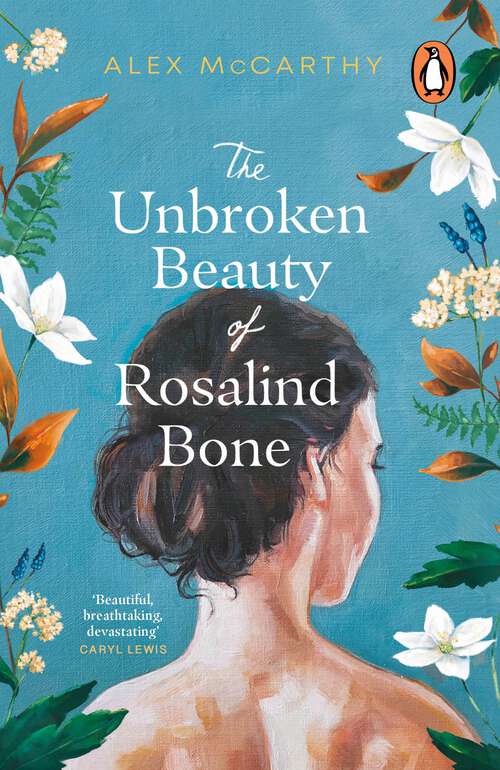 Book cover of The Unbroken Beauty of Rosalind Bone: A powerful and intimate story set within the Welsh valleys, full of mystery and suspense