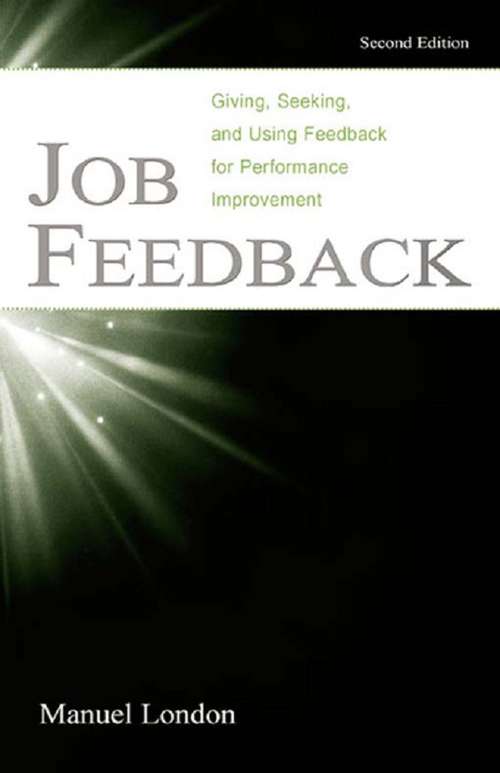 Book cover of Job Feedback: Giving, Seeking, and Using Feedback for Performance Improvement (2)