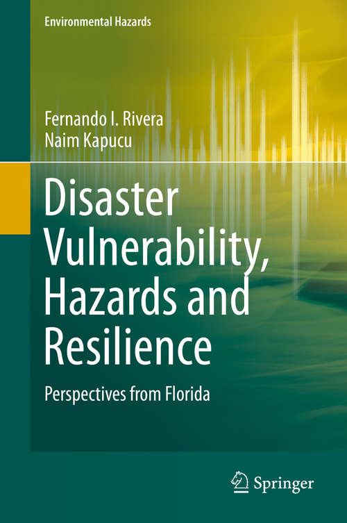 Book cover of Disaster Vulnerability, Hazards and Resilience: Perspectives from Florida (2015) (Environmental Hazards)