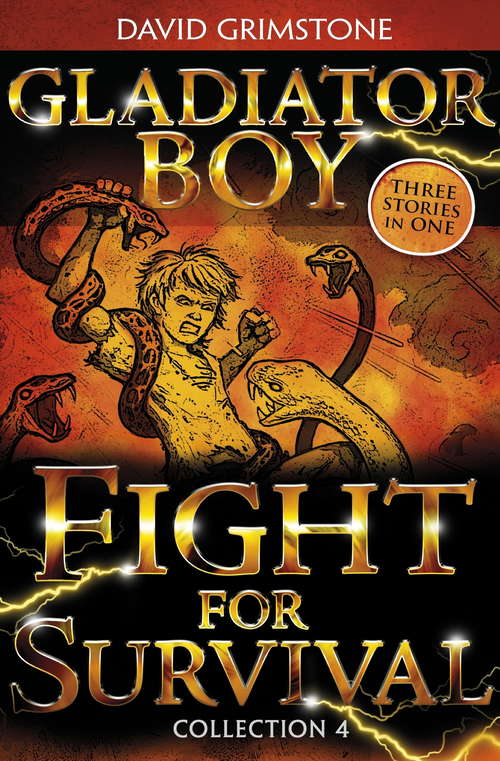 Book cover of Gladiator Boy: Three Stories in One Collection 4 (Gladiator Boy #4)