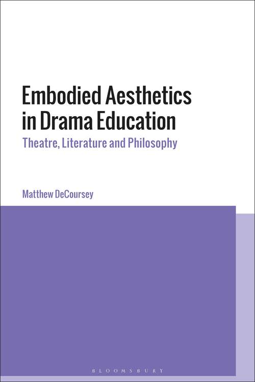 Book cover of Embodied Aesthetics in Drama Education: Theatre, Literature and Philosophy