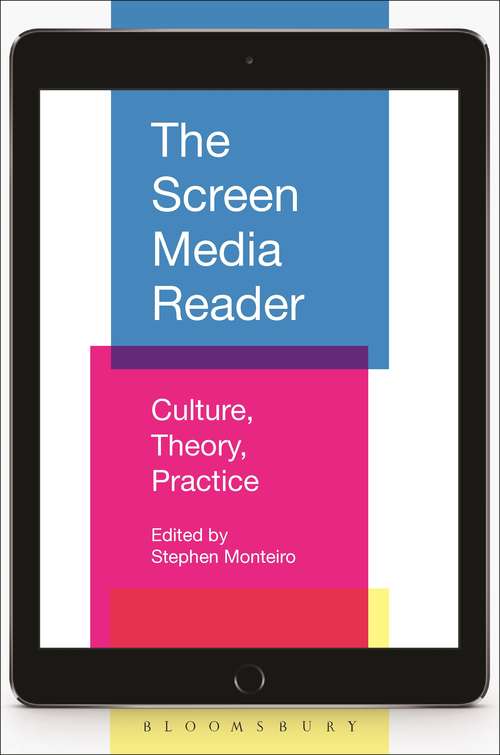 Book cover of The Screen Media Reader: Culture, Theory, Practice