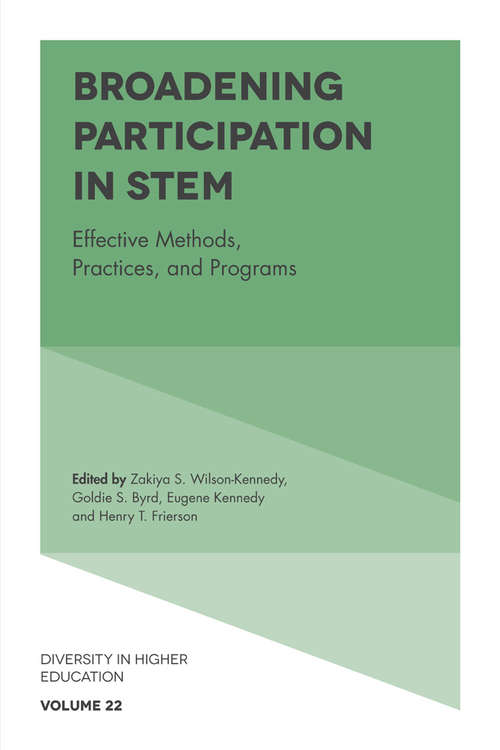 Book cover of Broadening Participation in STEM: Effective Methods, Practices, and Programs (Diversity in Higher Education #22)