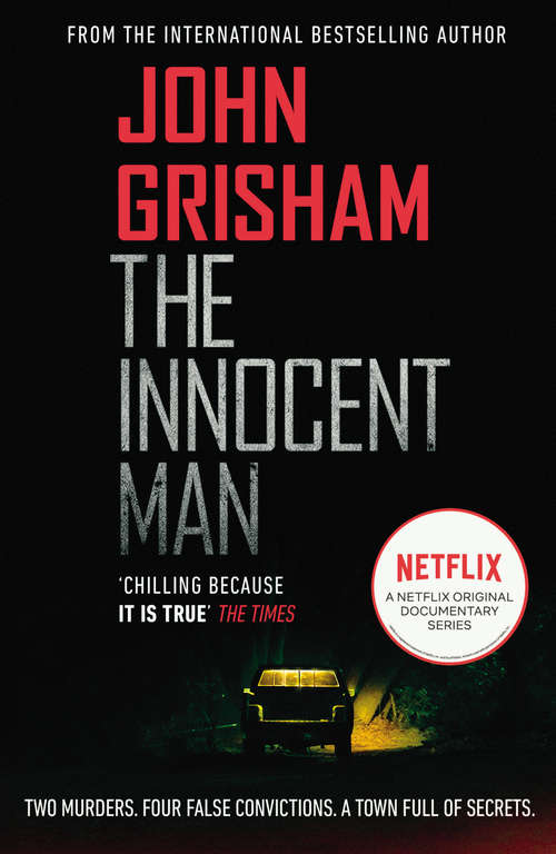 Book cover of The Innocent Man: Murder And Injustice In A Small Town