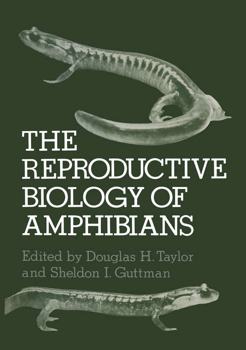 Book cover of The Reproductive Biology of Amphibians (1977)