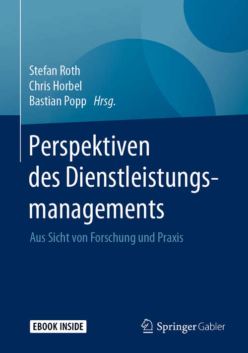 Book cover of Perspektiven des Dienstleistungsmanagements: Aus Sicht von Forschung und Praxis (1. Aufl. 2020)
