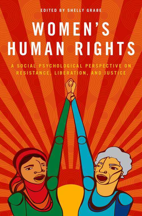Book cover of Women's Human Rights: A Social Psychological Perspective on Resistance, Liberation, and Justice