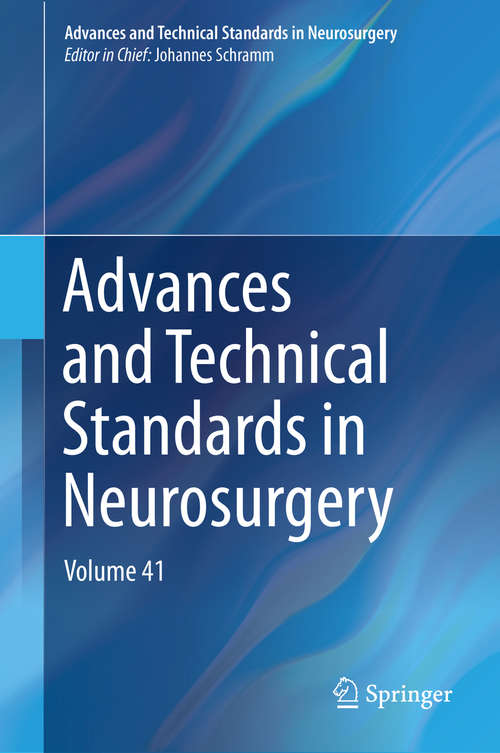Book cover of Advances and Technical Standards in Neurosurgery: Volume 41 (2014) (Advances and Technical Standards in Neurosurgery #41)