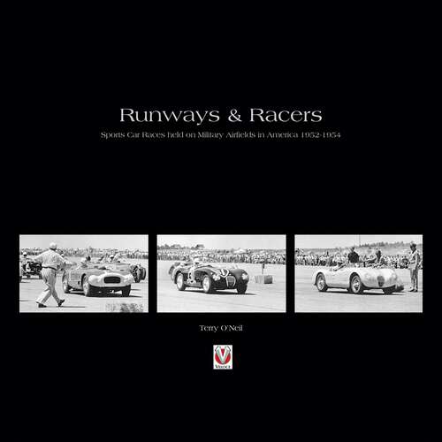 Book cover of Runways & Racers: Sports Car Races held on Military Airfields in America 1952-1954