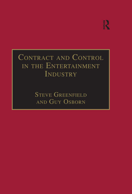 Book cover of Contract and Control in the Entertainment Industry: Dancing on the Edge of Heaven (Studies in Modern Law and Policy)