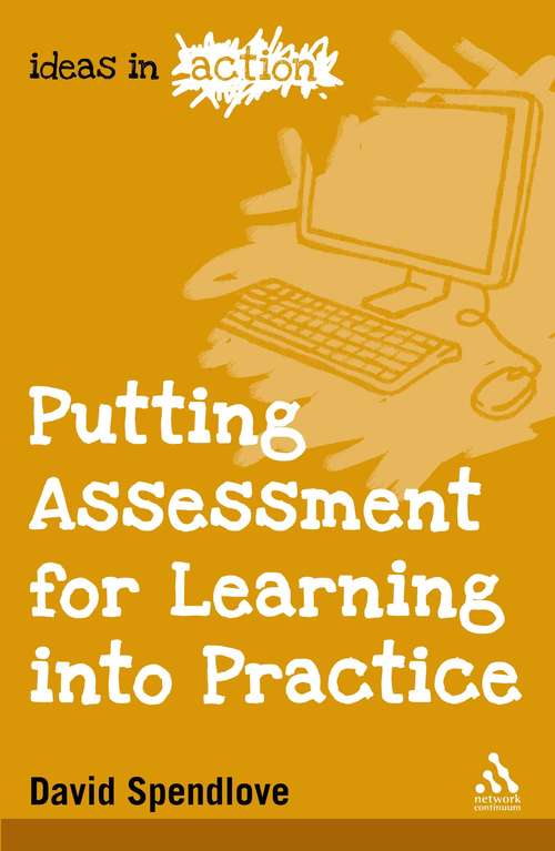 Book cover of Putting Assessment for Learning into Practice (Ideas in Action)