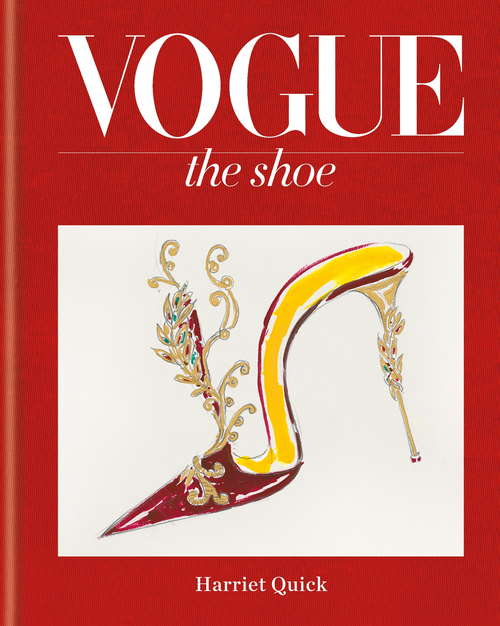 Book cover of Vogue The Shoe (Vogue)