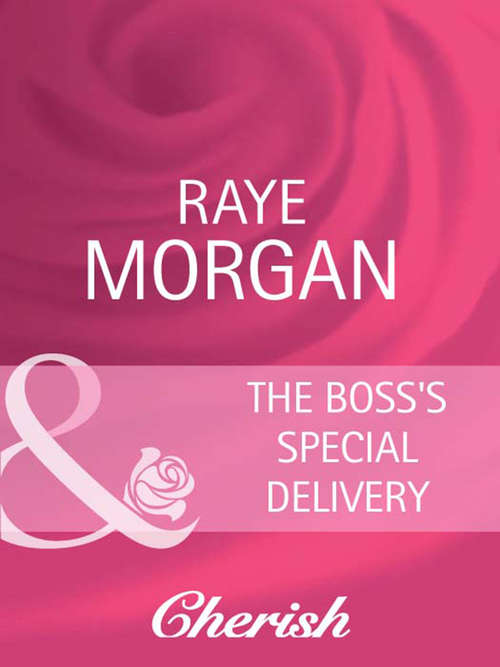 Book cover of The Boss's Special Delivery (ePub First edition) (Boardroom Brides #3)