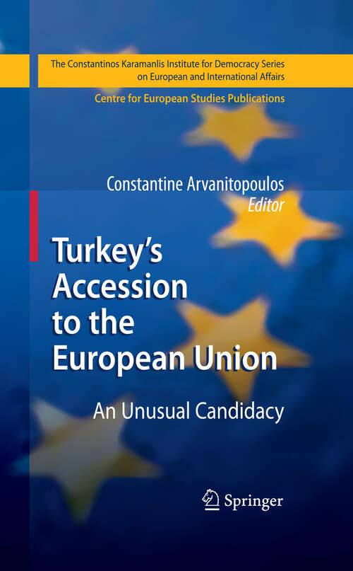 Book cover of Turkey’s Accession to the European Union: An Unusual Candidacy (2009) (The Konstantinos Karamanlis Institute for Democracy Series on European and International Affairs)