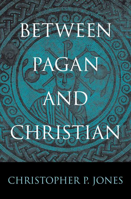 Book cover of Between Pagan and Christian