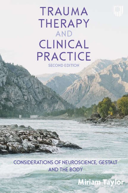 Book cover of Trauma Therapy and Clinical Practice: Considerations of Neuroscience, Gestalt and the Body, 2nd Edition