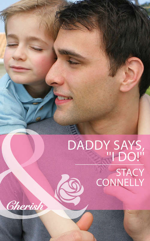 Book cover of Daddy Says, ''I Do!'' (ePub First edition) (The Pirelli Brothers #2)