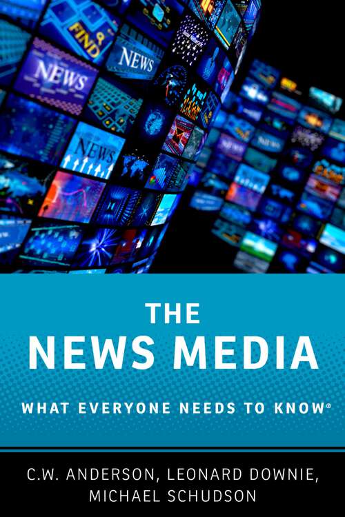 Book cover of NEWS MEDIA WENK C: What Everyone Needs to Know® (What Everyone Needs To Know®)