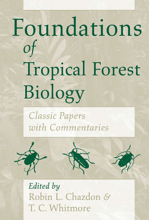 Book cover of Foundations of Tropical Forest Biology: Classic Papers with Commentaries (2)