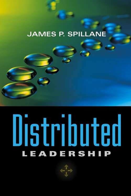 Book cover of Distributed Leadership (Jossey-Bass Leadership Library in Education #4)