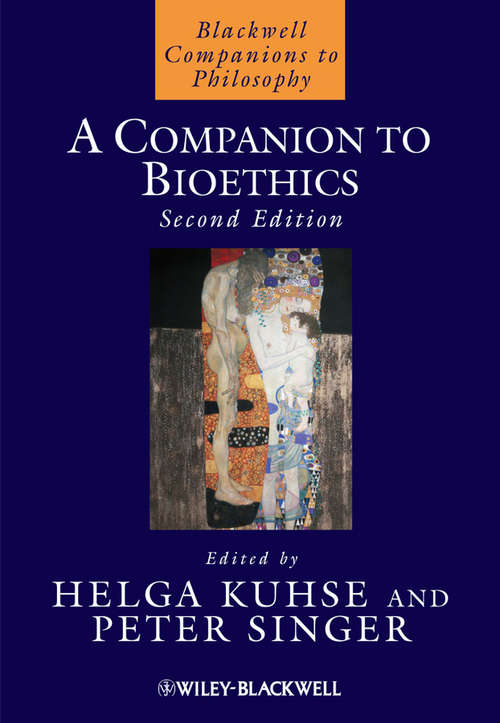 Book cover of A Companion to Bioethics (2) (Blackwell Companions to Philosophy #106)