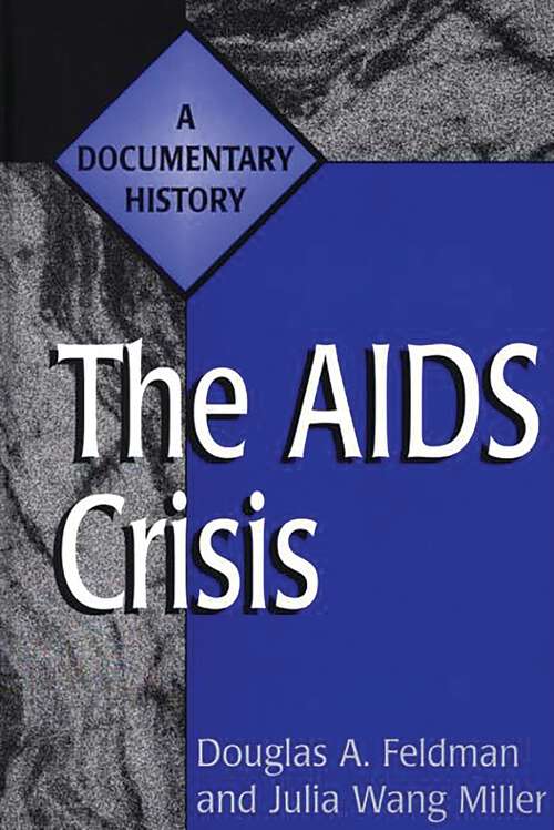 Book cover of The AIDS Crisis: A Documentary History (Primary Documents in American History and Contemporary Issues)
