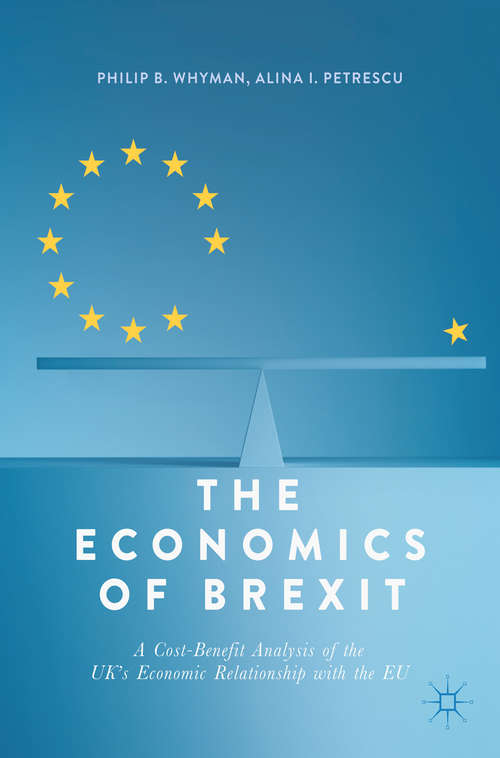 Book cover of The Economics of Brexit: A Cost-Benefit Analysis of the UK’s Economic Relationship with the EU