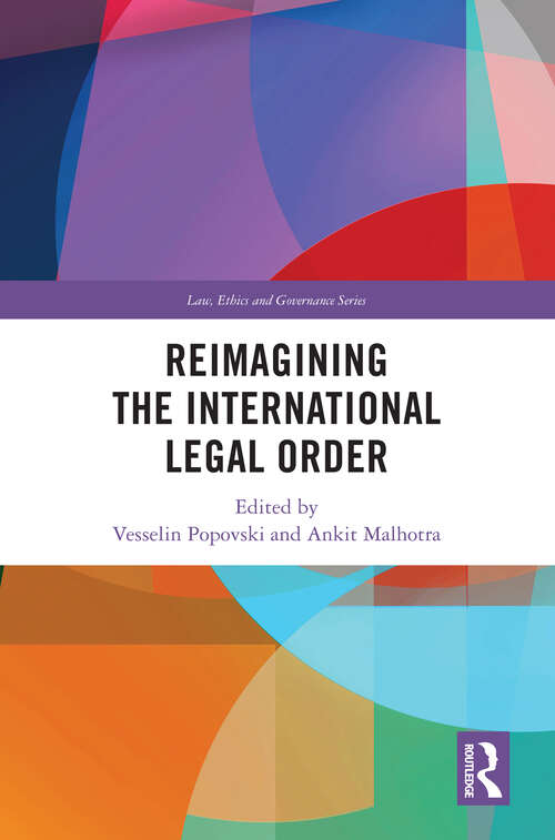 Book cover of Reimagining the International Legal Order (Law, Ethics and Governance)