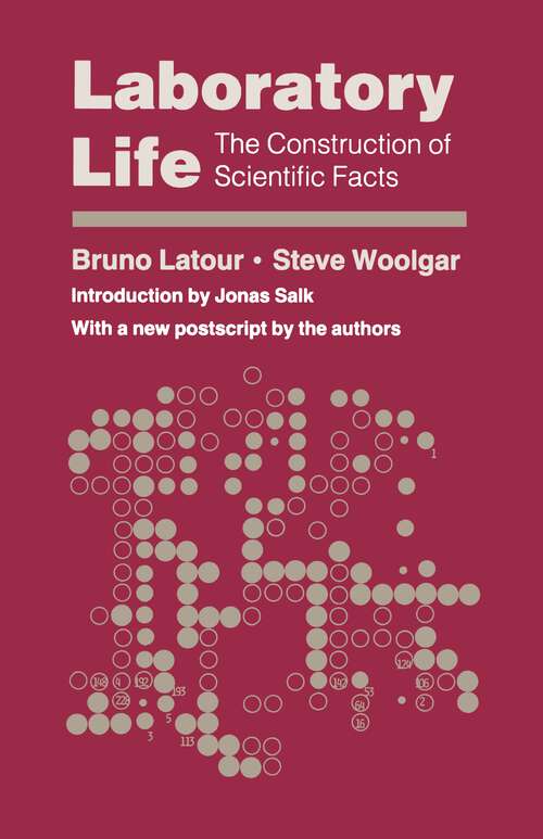 Book cover of Laboratory Life: The Construction of Scientific Facts