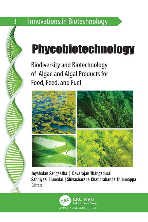 Book cover of Phycobiotechnology: Biodiversity and Biotechnology of Algae and Algal Products for Food, Feed, and Fuel (Innovations in Biotechnology)