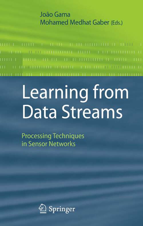 Book cover of Learning from Data Streams: Processing Techniques in Sensor Networks (2007)