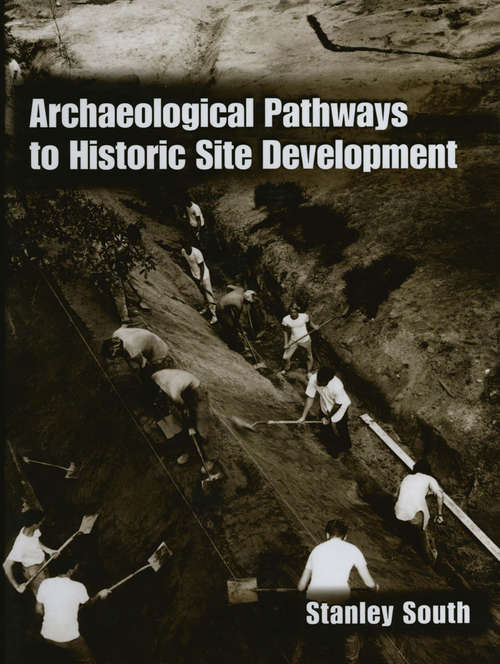 Book cover of Archaeological Pathways to Historic Site Development (2002)