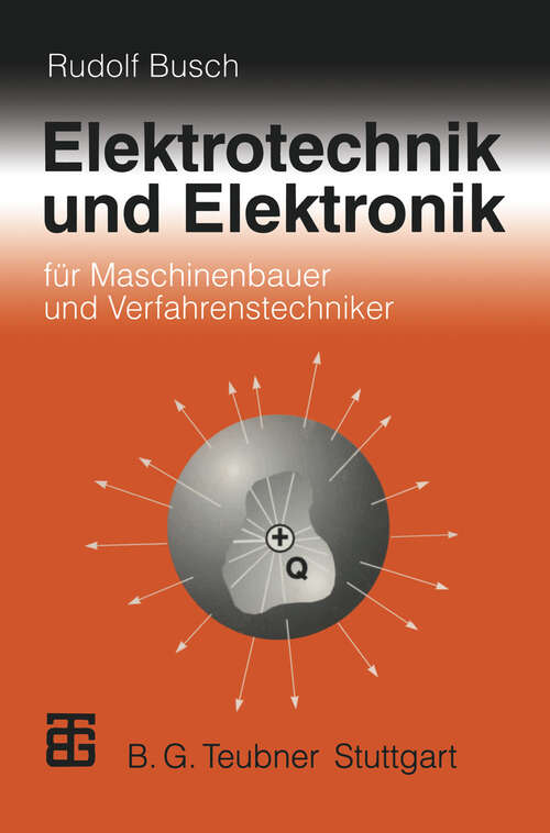Book cover of Elektrotechnik und Elektronik: für Maschinenbauer und Verfahrenstechniker (2., überarb. Aufl. 1994)