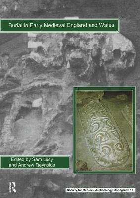 Book cover of Burial In Early Medieval England And Wales (Society For Medieval Archaeology Monograph Ser. (PDF))