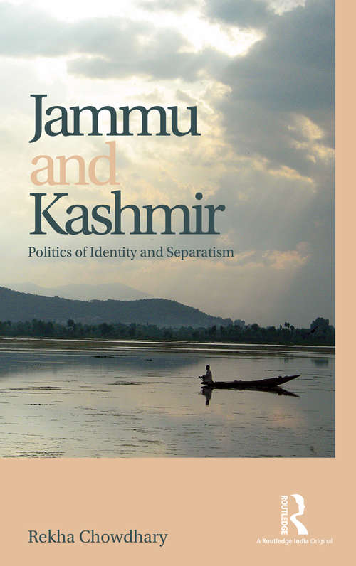 Book cover of Jammu and Kashmir: Politics of identity and separatism
