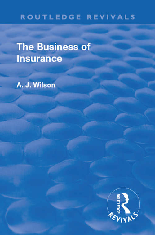 Book cover of Revival: The Business of Insurance (Routledge Revivals)