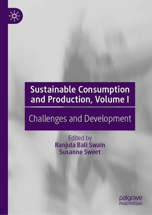 Book cover of Sustainable Consumption and Production, Volume I: Challenges and Development (1st ed. 2021)