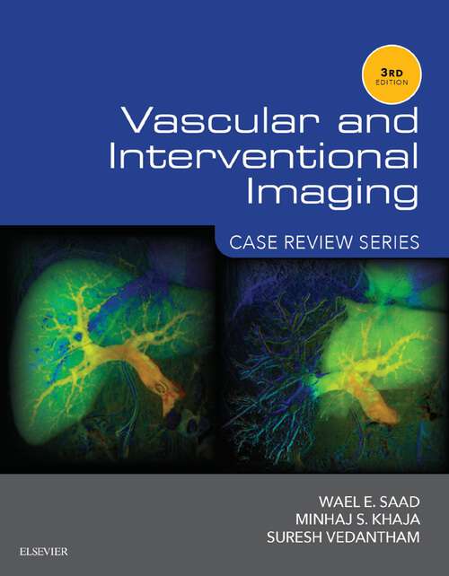 Book cover of Vascular and Interventional Imaging: Vascular and Interventional Imaging: Case Review Series E-Book (3) (Case Review)