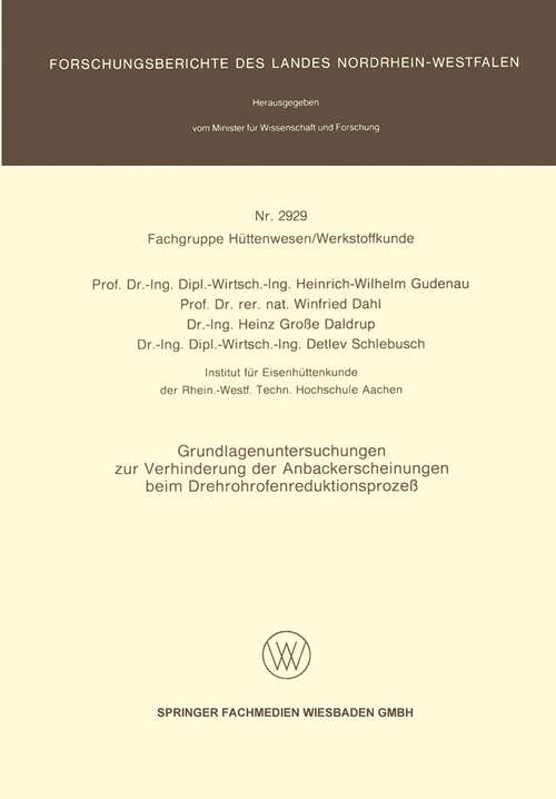 Book cover of Grundlagenuntersuchungen zur Verhinderung der Anbackerscheinungen beim Drehrohrofenreduktionsprozeß (1980) (Forschungsberichte des Landes Nordrhein-Westfalen)
