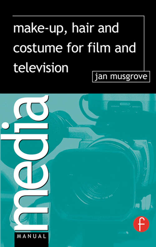 Book cover of Make-Up, Hair  and Costume for Film and Television