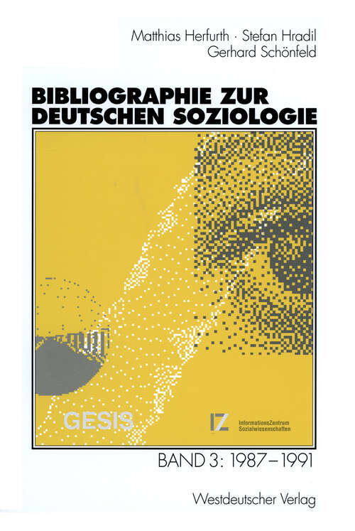 Book cover of Bibliographie zur deutschen Soziologie: Band 3: 1987 – 1991 (1998)