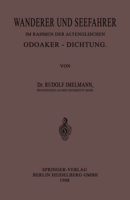 Book cover of Wanderer und Seefahrer im Rahmen der Altenglischen Odoaker-Dichtung (1908)