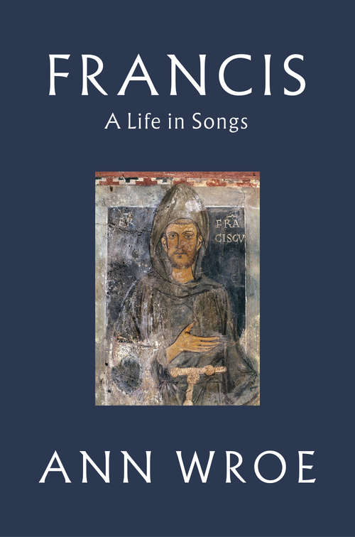 Book cover of Francis: A Life in Songs