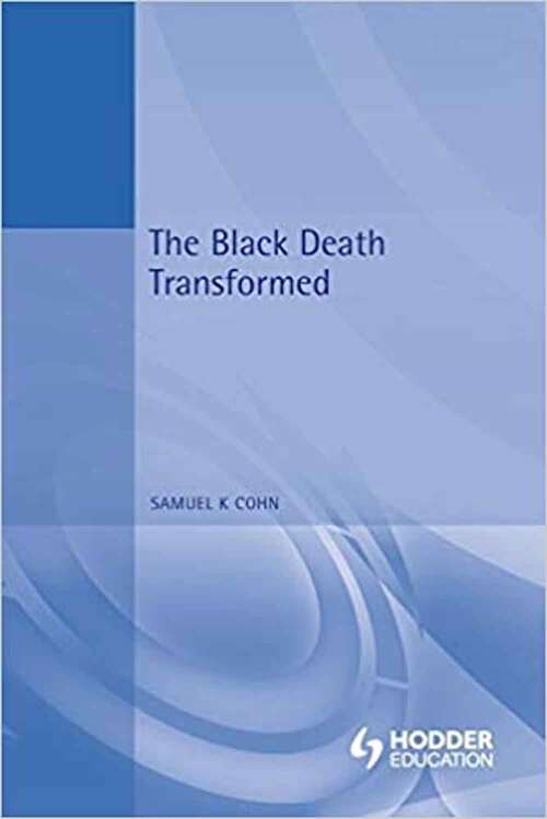 Book cover of The Black Death Transformed: Disease And Culture In Early Renaissance Europe (PDF)