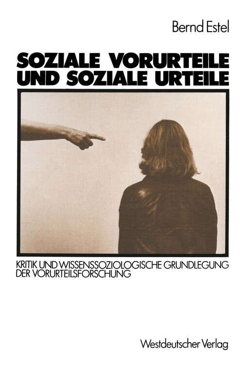 Book cover of Soziale Vorurteile und soziale Urteile: Kritik und wissenssoziologische Grundlegung der Vorurteilsforschung (1983)