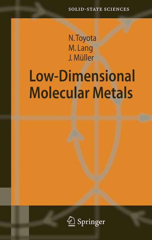 Book cover of Low-Dimensional Molecular Metals (2007) (Springer Series in Solid-State Sciences #154)