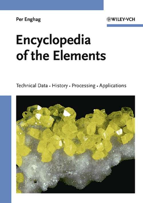 Book cover of Encyclopedia of the Elements: Technical Data - History - Processing - Applications