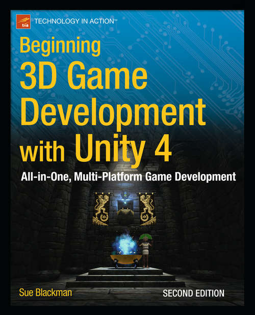 Book cover of Beginning 3D Game Development with Unity 4: All-in-one, multi-platform game development (2nd ed.)