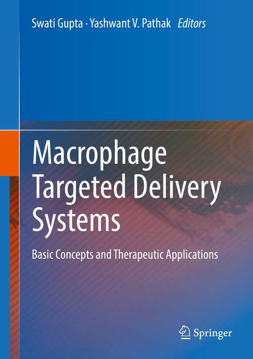 Book cover of Macrophage Targeted Delivery Systems: Basic Concepts and Therapeutic Applications (1st ed. 2022)